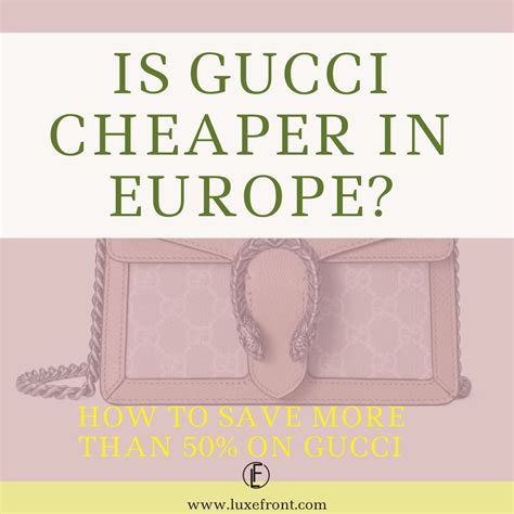 is gucci cheaper in italy 2015|is gucci cheap in italy.